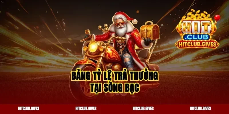 Bảng tỷ lệ trả thưởng tại sòng bạc