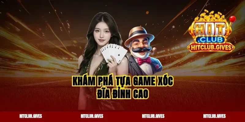 Khám phá tựa game xóc đĩa đỉnh cao